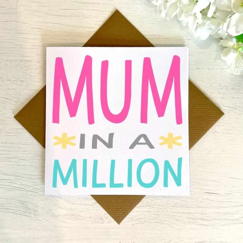 Mum In A Million Greetings Card