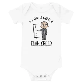 My Dad Is Crazier Than Creed - Baby Onesie